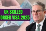 UK Skilled Worker Visa 2025 2